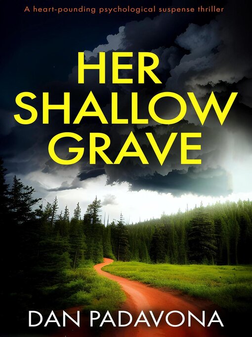 Title details for Her Shallow Grave by Dan Padavona - Available